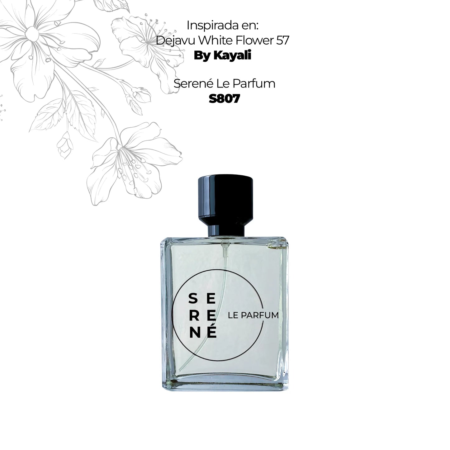 Serené S807 Inspirada en Dejavu White Flower 57 By Kayali (50 ML REGALO)