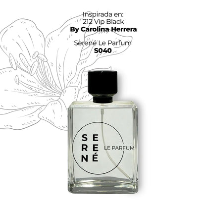Serené Le Parfum S040 - Inspirada en 212 Vip Black por Carolina Herrera