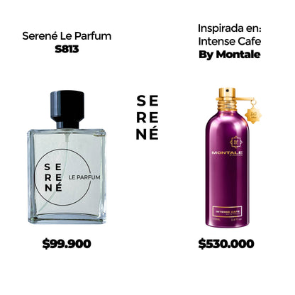 Serené Le Parfum S813 Inspirada en Intense Cafe By Montale
