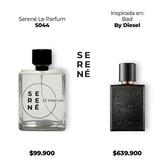 Serené Le Parfum S044 - Inspirada en Bad por Diesel