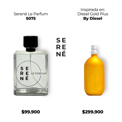 Serené Le Parfum S075 - Inspirada en Diesel Gold Plus por Diesel