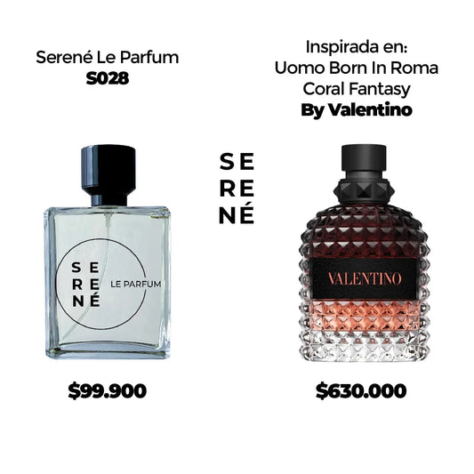 Serené Le Parfum S028 Inspirada en Uomo Born In Roma Coral Fantasy By Valentino