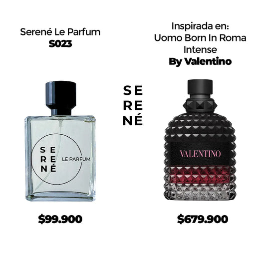Serené Le Parfum S023 Inspirada en Uomo Born In Roma Intense By Valentino