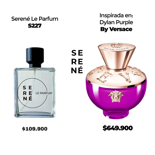 Serené Le Parfum S227 Inspirada en Dylan Purple By Versace (50 ML POR 168)
